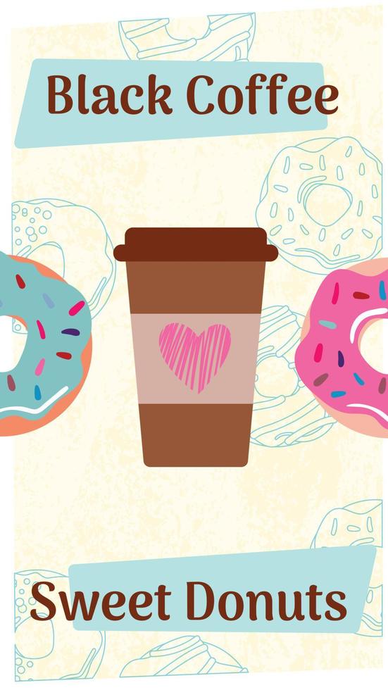 dibujó lindos donuts apetitosos y tazas de café con un corazón. el formato es adecuado para historias en redes sociales. perfecto para cuentas en redes sociales de varias cafeterías y pastelerías vector