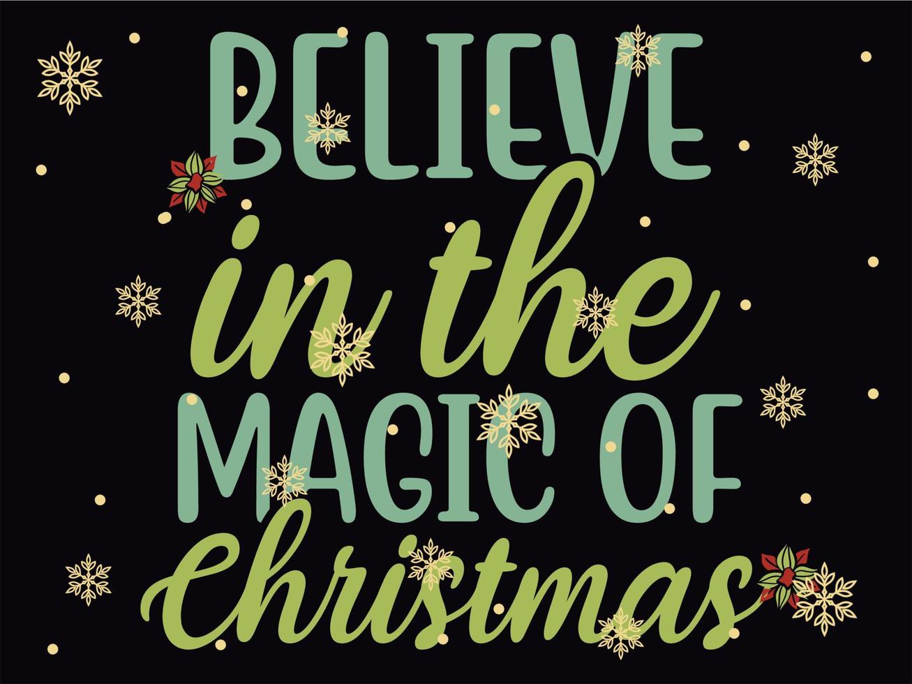 Believe in The Magic of Christmas 04 Merry Christmas and Happy Holidays Typography set vector