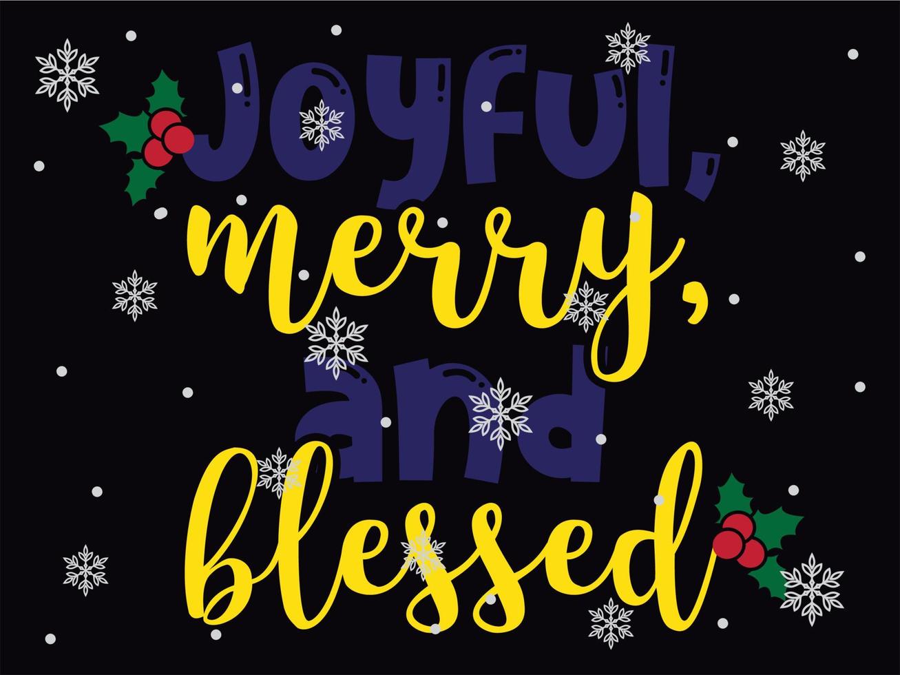 Joyful Merry and Blessed 01 Merry Christmas and Happy Holidays Typography set vector