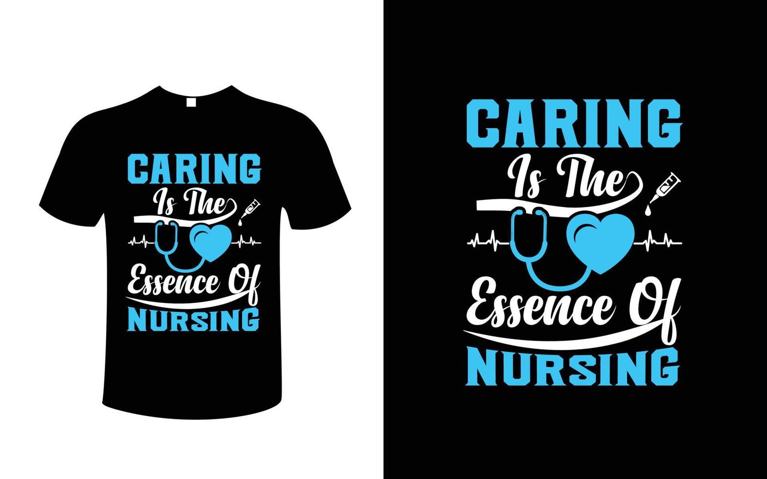 Caring Is The Essence Of Nursing T-Shirt Design Vector