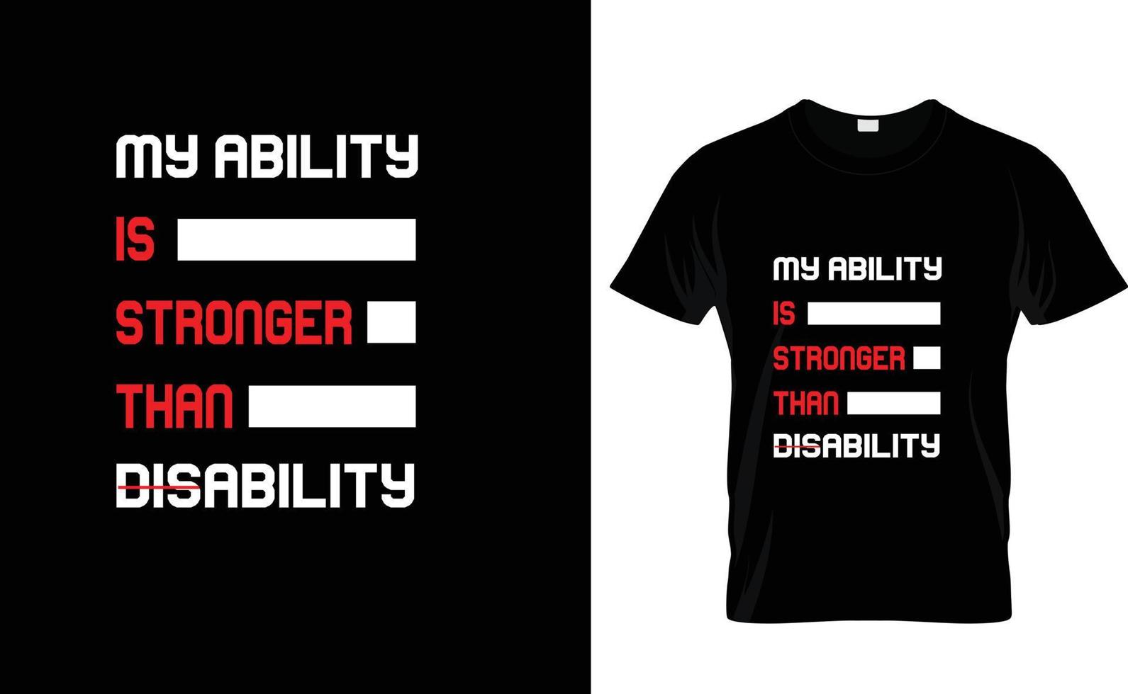 MY ABILITY...CUSTOM T SHIRT vector