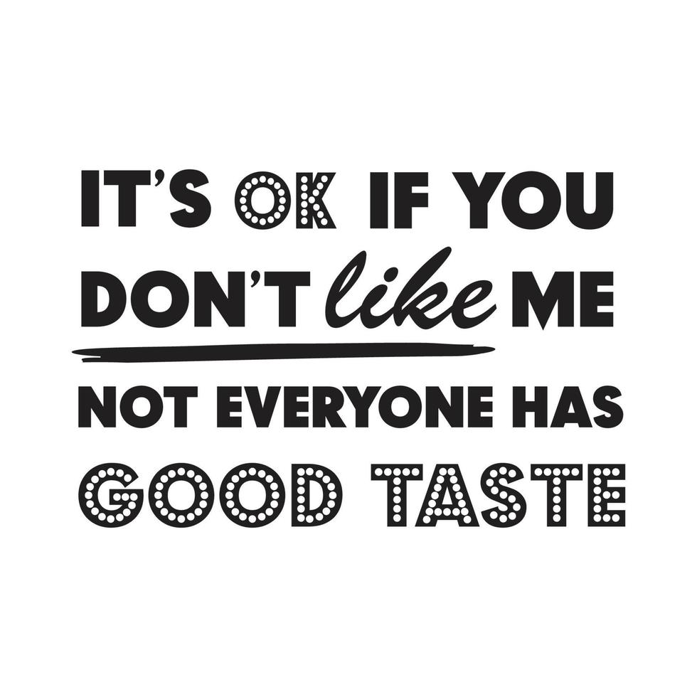 It's ok if you don't like me vector