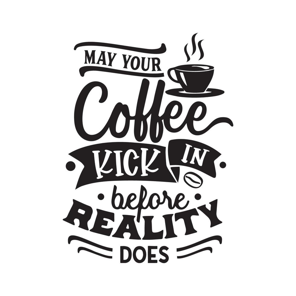 May your coffee kick vector