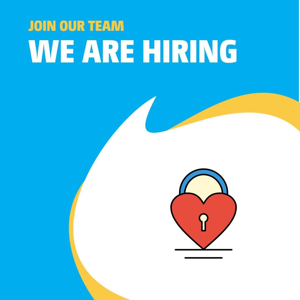 Join Our Team Busienss Company Heart lock We Are Hiring Poster Callout Design Vector background