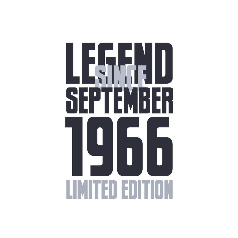 Legend Since September 1966 Birthday celebration quote typography tshirt design vector