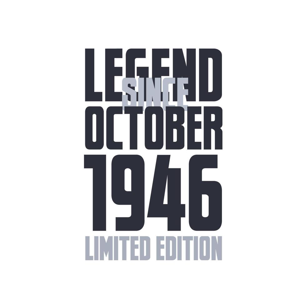 Legend Since October 1946 Birthday celebration quote typography tshirt design vector
