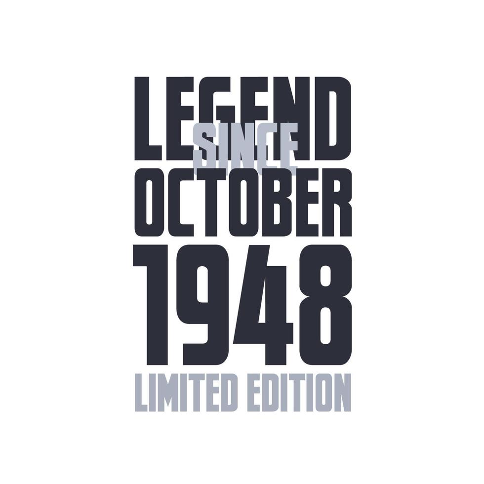 Legend Since October 1948 Birthday celebration quote typography tshirt design vector