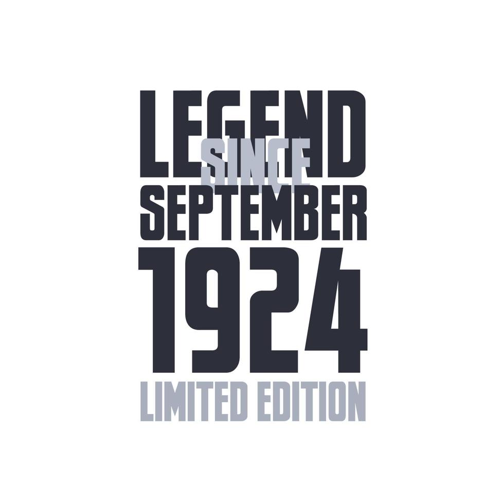 Legend Since September 1924 Birthday celebration quote typography tshirt design vector