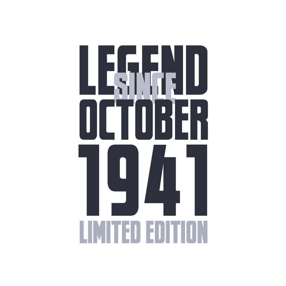 Legend Since October 1941 Birthday celebration quote typography tshirt design vector