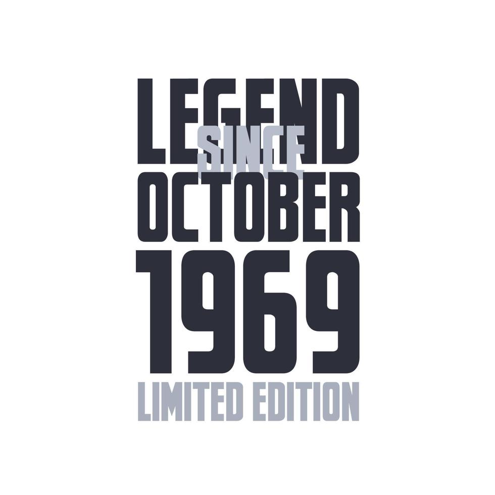 Legend Since October 1969 Birthday celebration quote typography tshirt design vector
