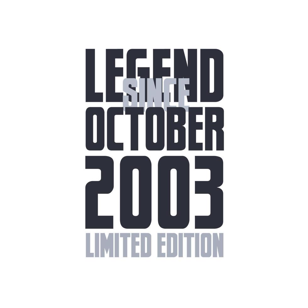 Legend Since October 2003 Birthday celebration quote typography tshirt design vector
