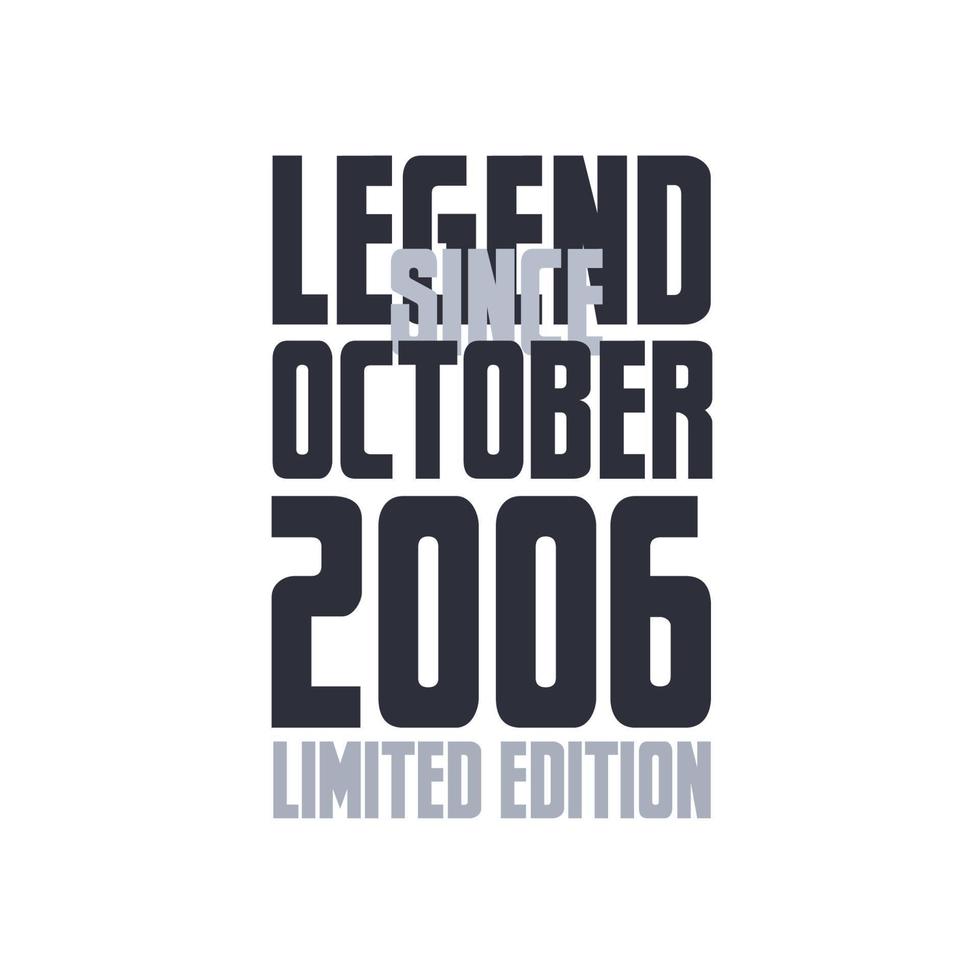 Legend Since October 2006 Birthday celebration quote typography tshirt design vector
