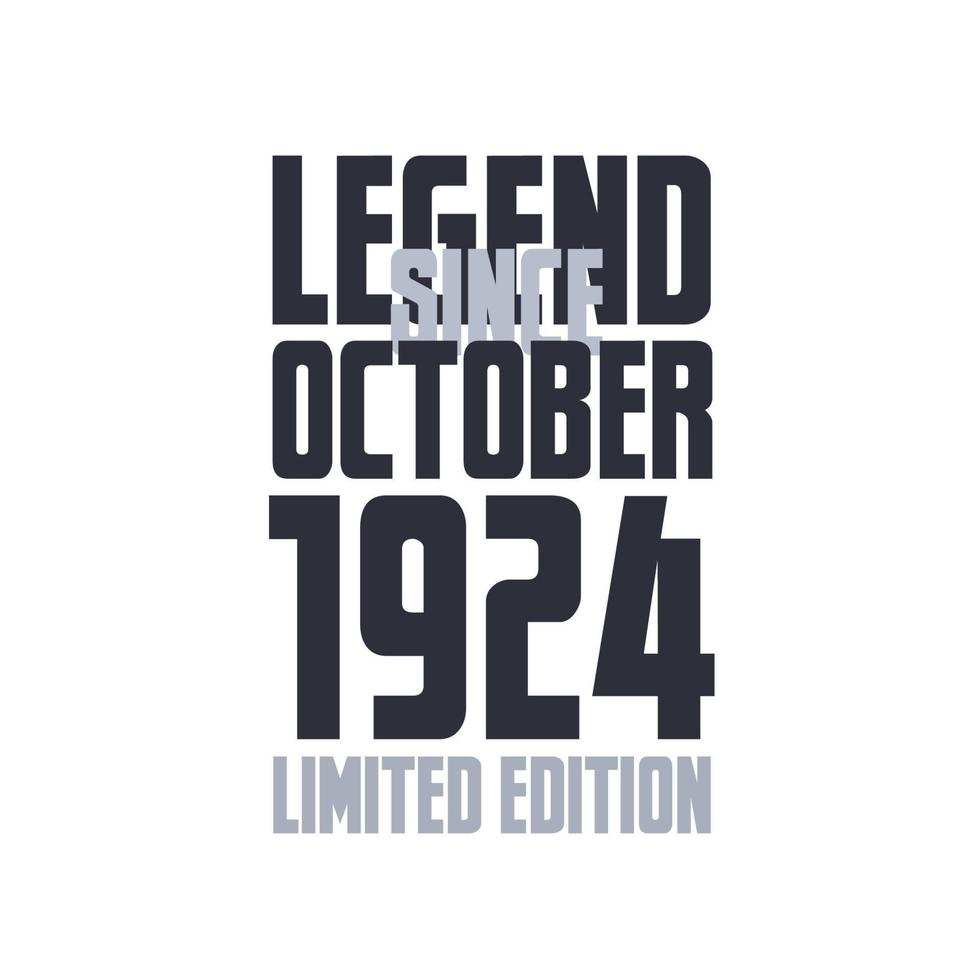 Legend Since October 1924 Birthday celebration quote typography tshirt design vector