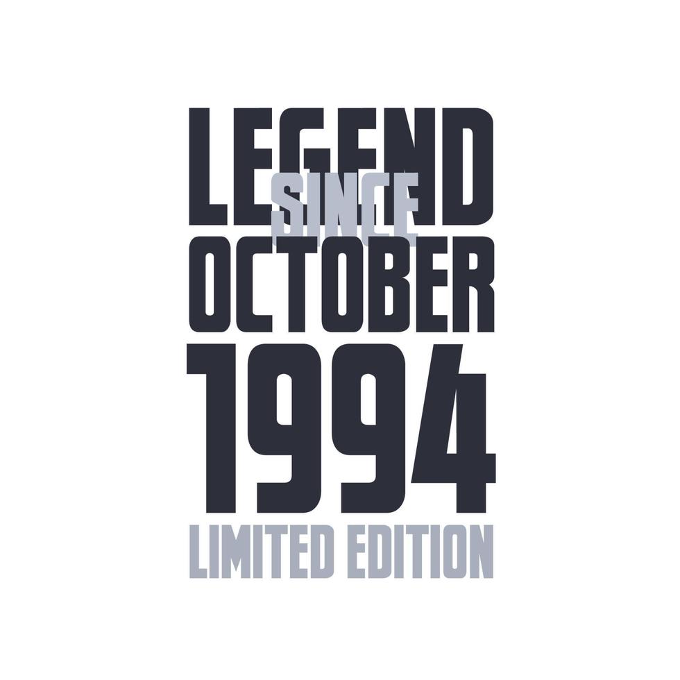 Legend Since October 1994 Birthday celebration quote typography tshirt design vector