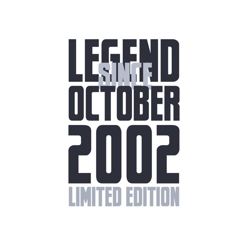 Legend Since October 2002 Birthday celebration quote typography tshirt design vector