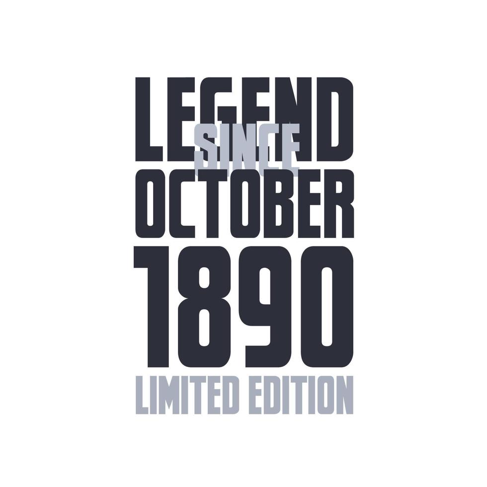 Legend Since October 1890 Birthday celebration quote typography tshirt design vector