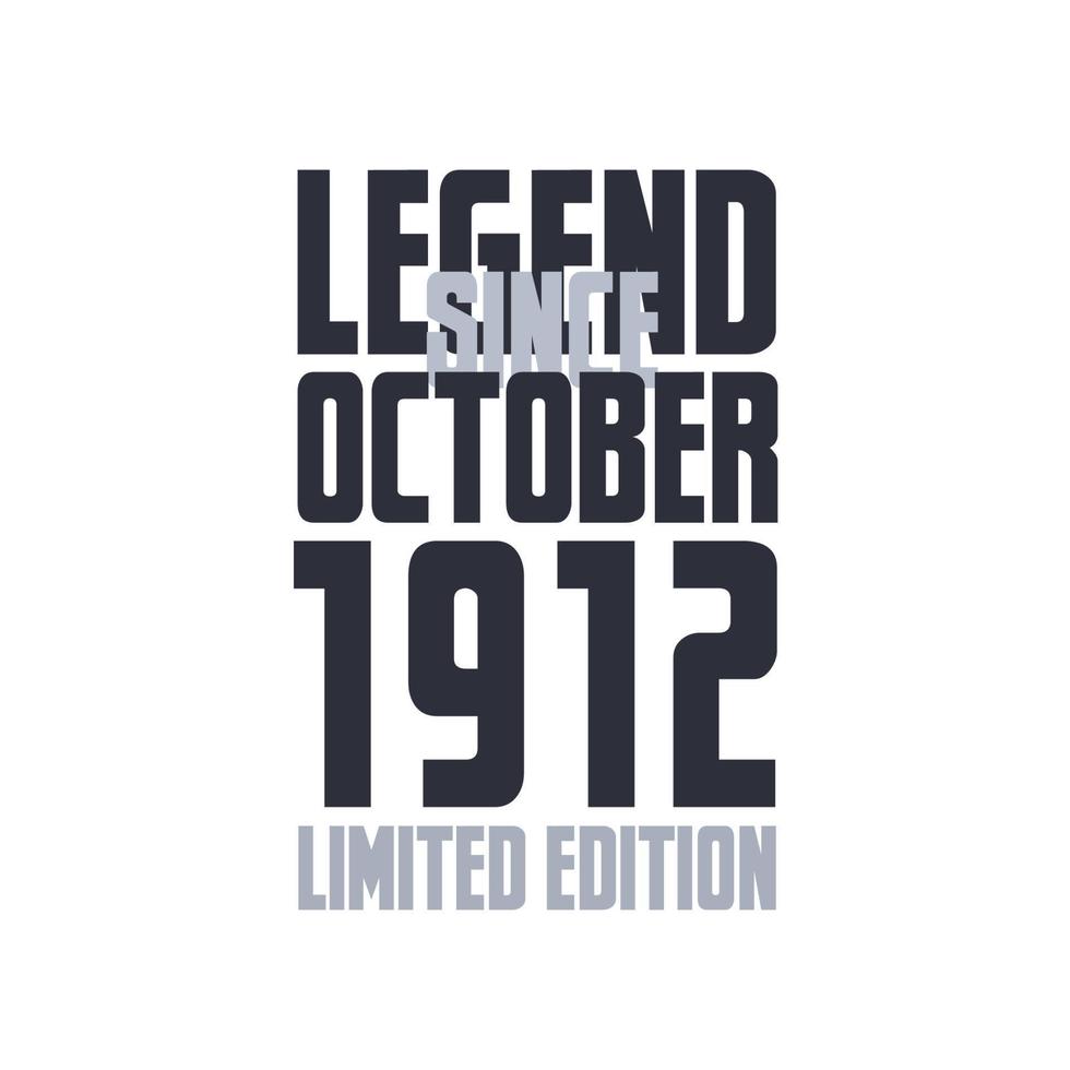 Legend Since October 1912 Birthday celebration quote typography tshirt design vector