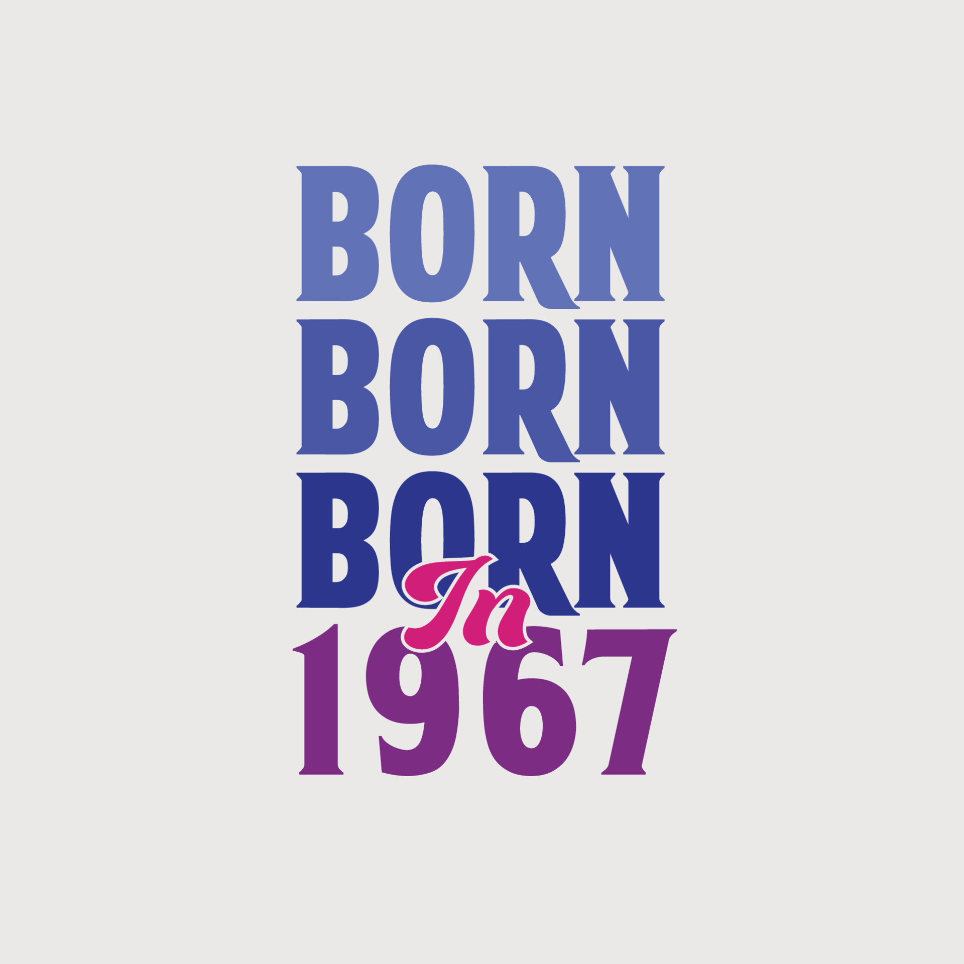 Born in 1967. Birthday celebration for those born in the year 1967