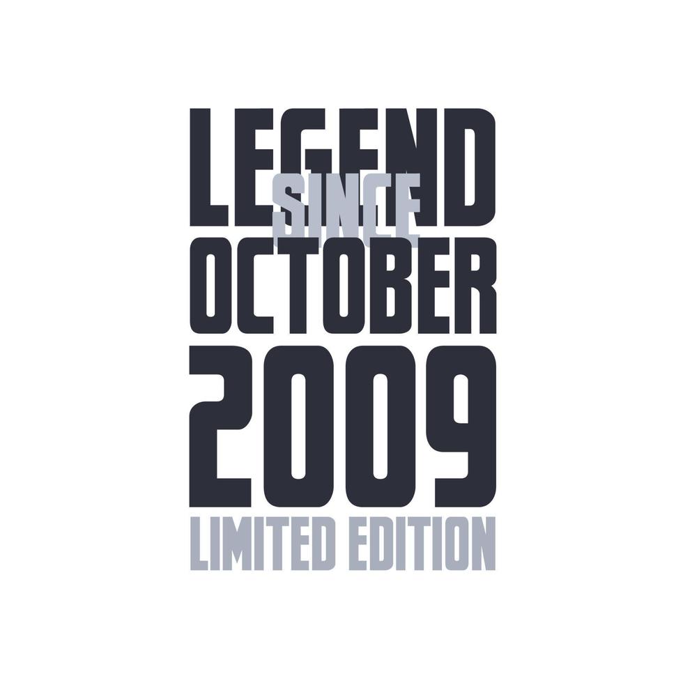 Legend Since October 2009 Birthday celebration quote typography tshirt design vector