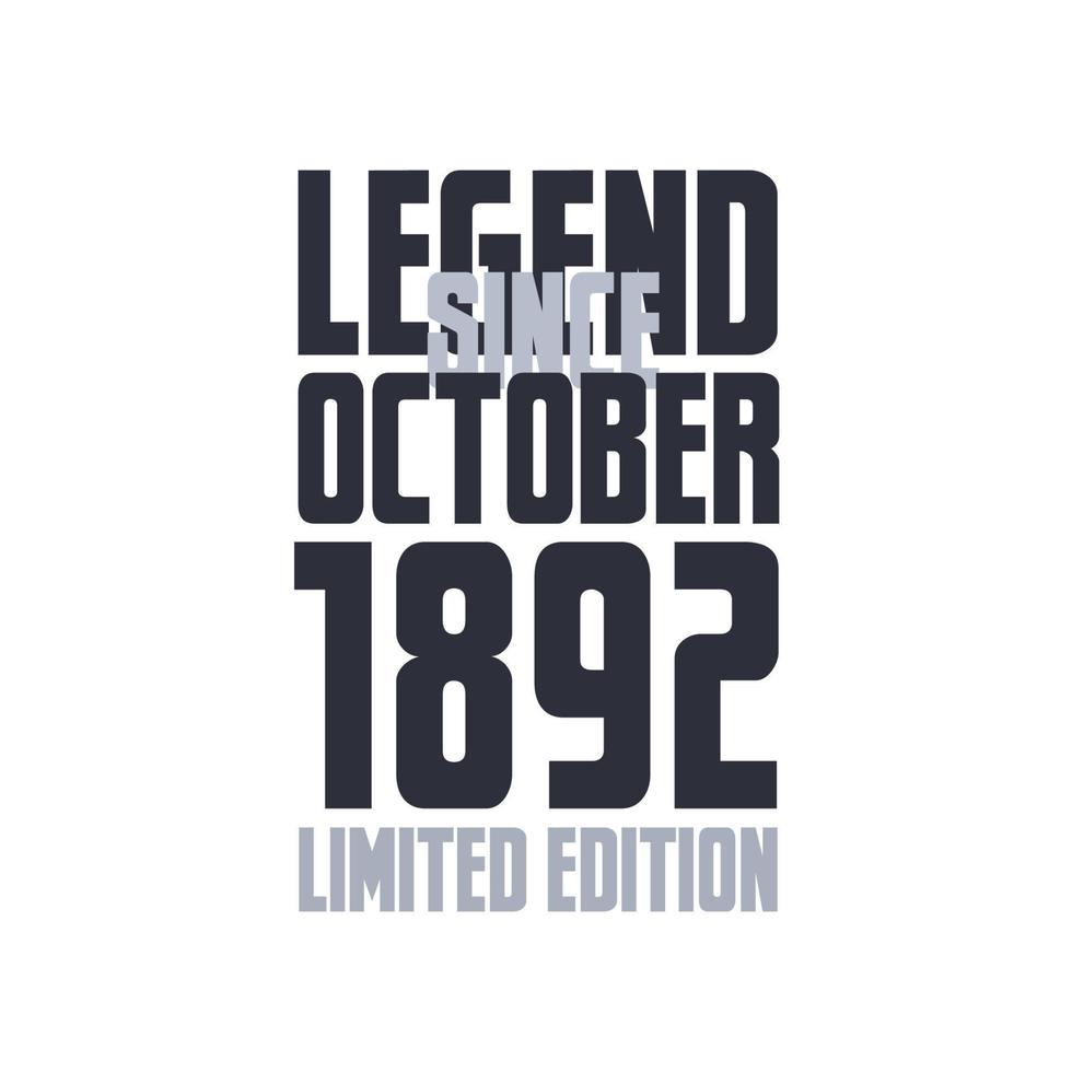 Legend Since October 1892 Birthday celebration quote typography tshirt design vector