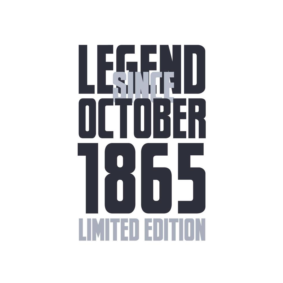 Legend Since October 1865 Birthday celebration quote typography tshirt design vector