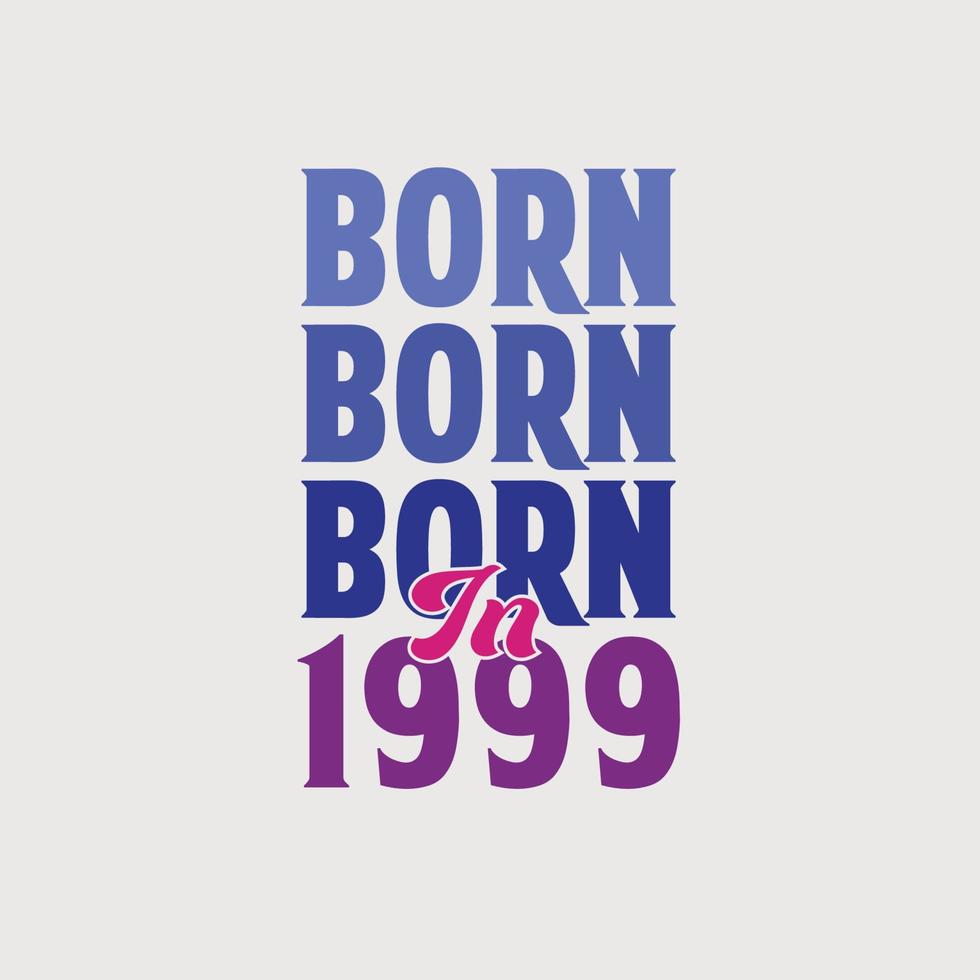 Born in 1999. Birthday celebration for those born in the year 1999