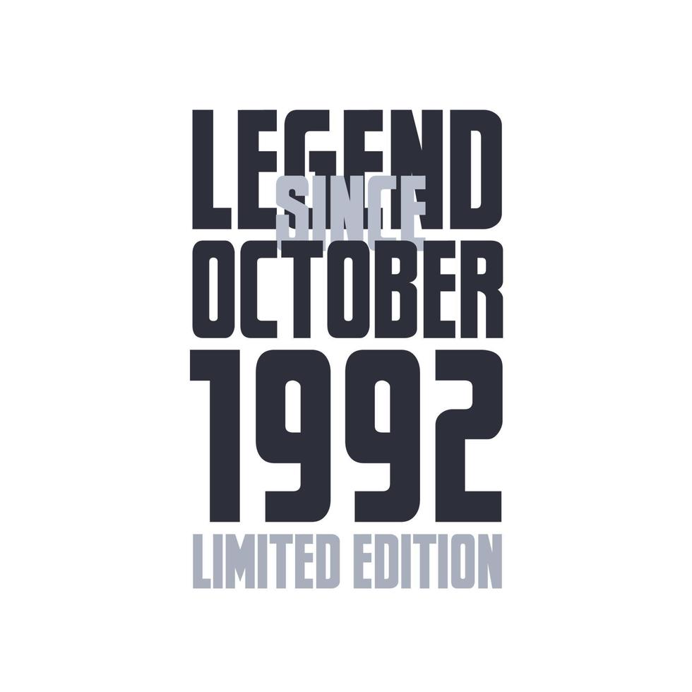 Legend Since October 1992 Birthday celebration quote typography tshirt design vector