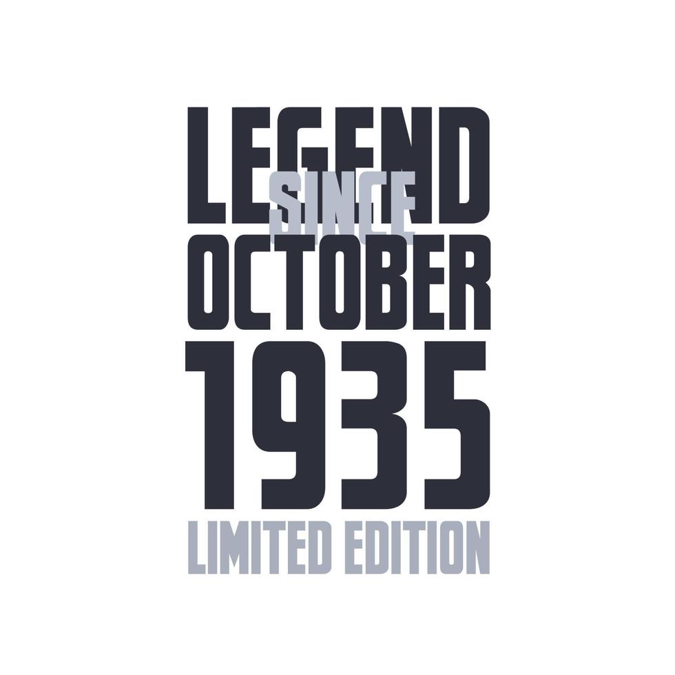 Legend Since October 1935 Birthday celebration quote typography tshirt design vector