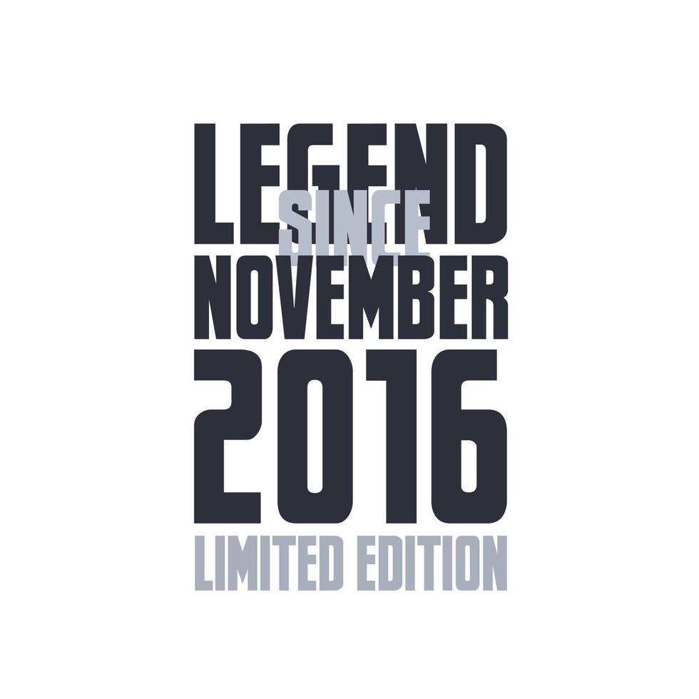 leyenda desde noviembre de 2016 cumpleaños celebración cita tipografía diseño de camiseta vector