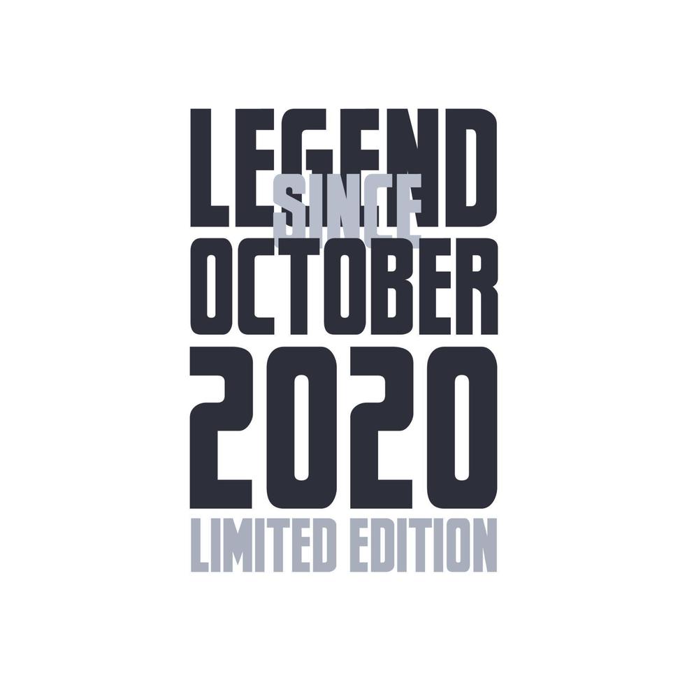 Legend Since October 2020 Birthday celebration quote typography tshirt design vector