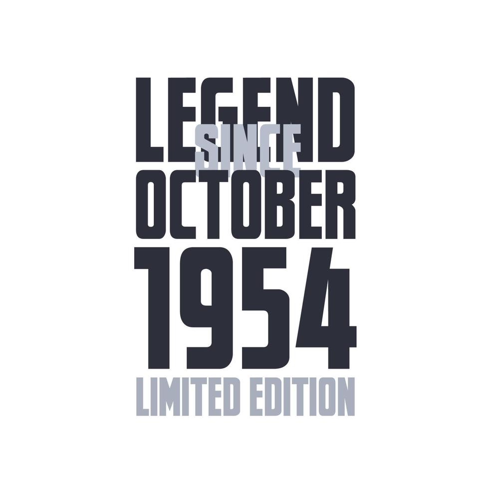 Legend Since October 1954 Birthday celebration quote typography tshirt design vector