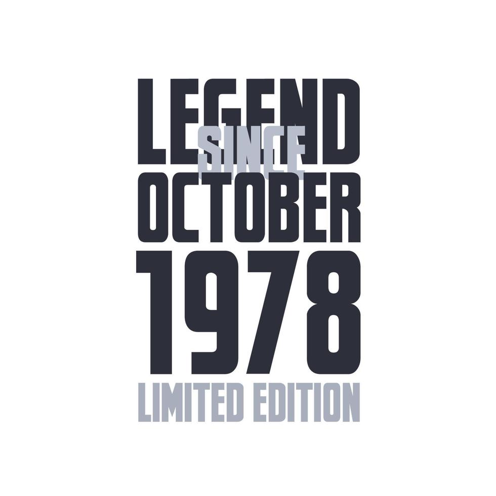 Legend Since October 1978 Birthday celebration quote typography tshirt design vector