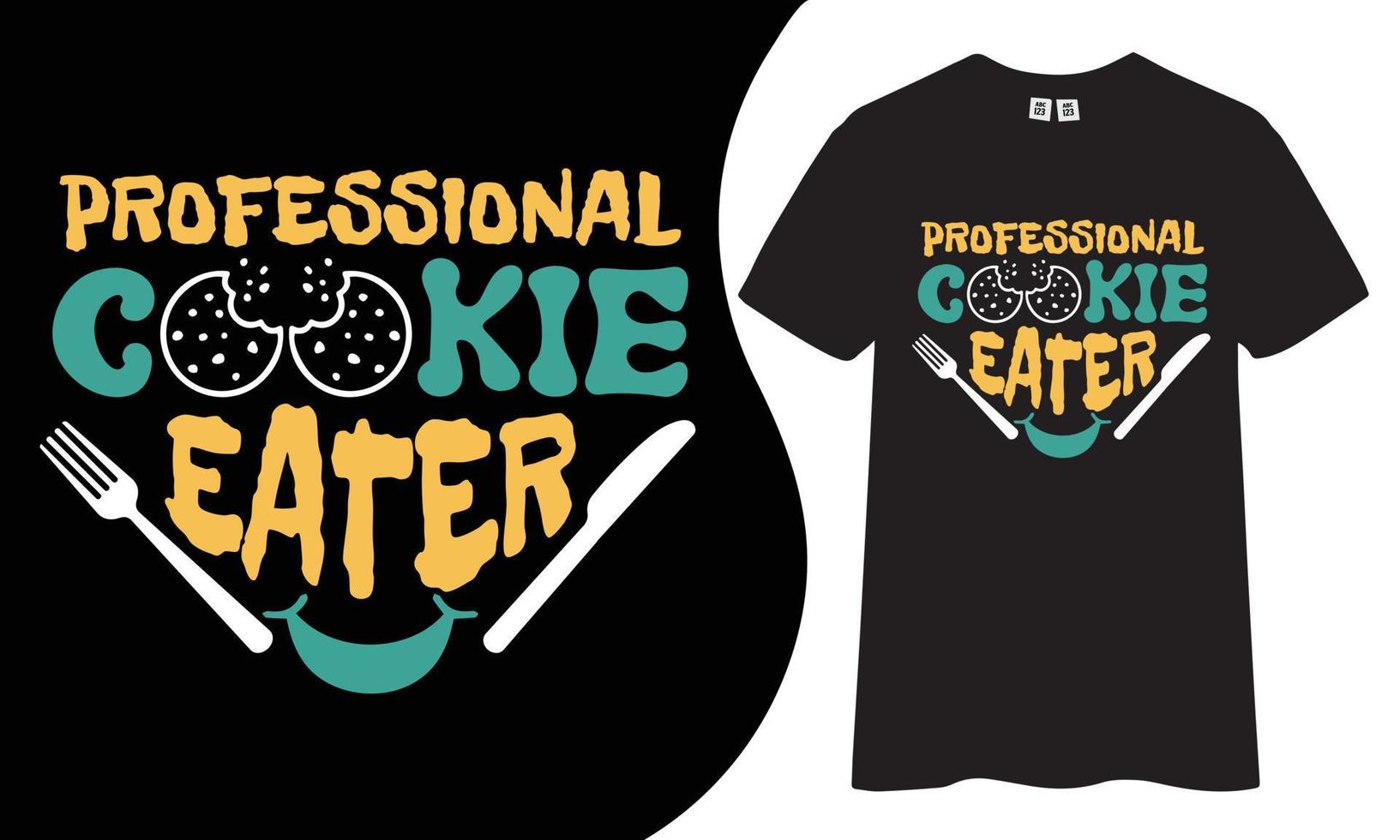 diseño profesional de camisetas tipográficas para comedores de galletas. vector