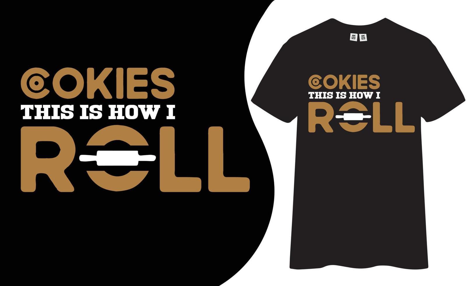 Cookies This is how I roll typography t-shirt design. vector