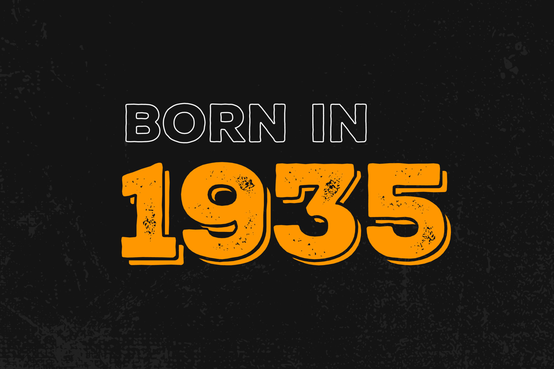 Born in 1935 Birthday quote design for those born in the year 1935 14015780 Vector Art at Vecteezy