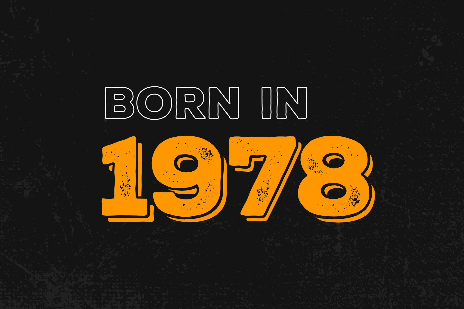 Born in 1978 Birthday quote design for those born in the year 1978