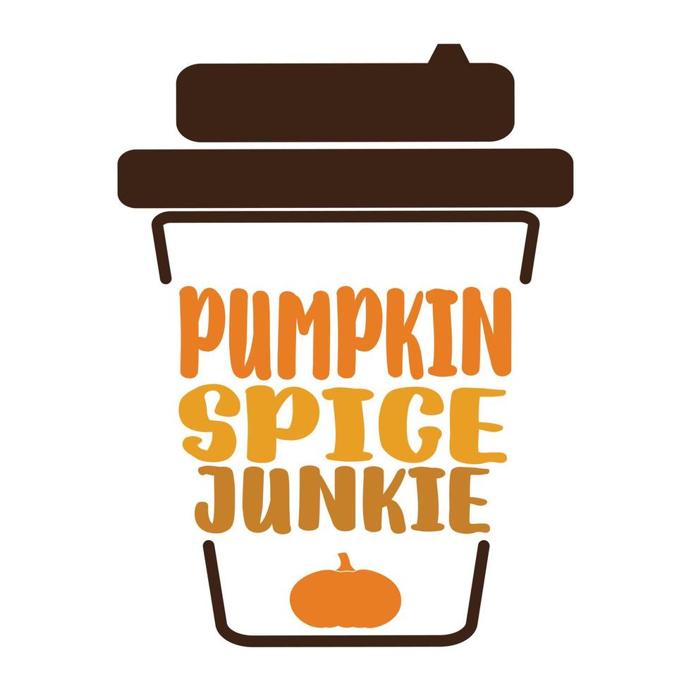 Pumpkin spice junkie  awesome illustration vector