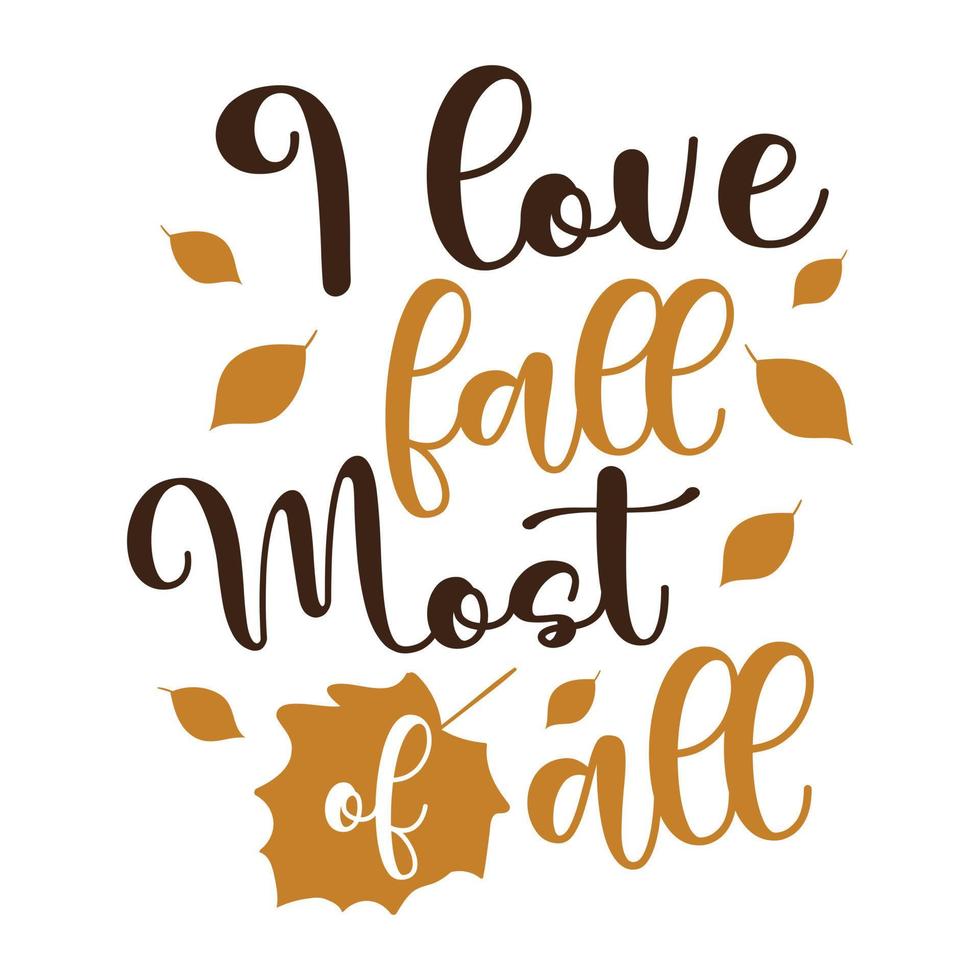 I love fall Most of all awesome illustration vector
