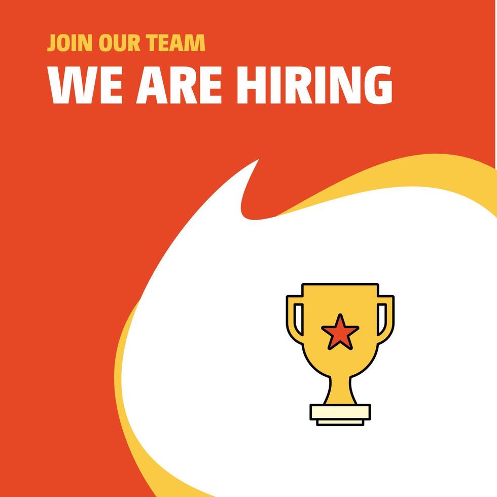 Join Our Team Busienss Company Trophy We Are Hiring Poster Callout Design Vector background