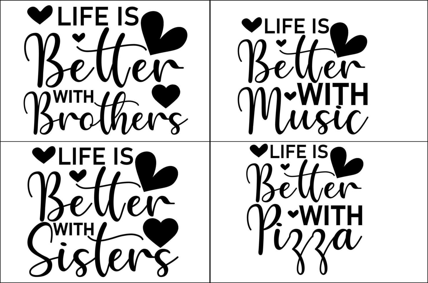 life is better with quotes SVG t shirt valentines SVG bundle vector