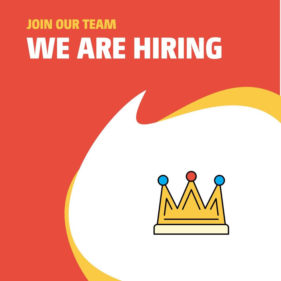 Join Our Team Busienss Company Crown We Are Hiring Poster Callout Design Vector background