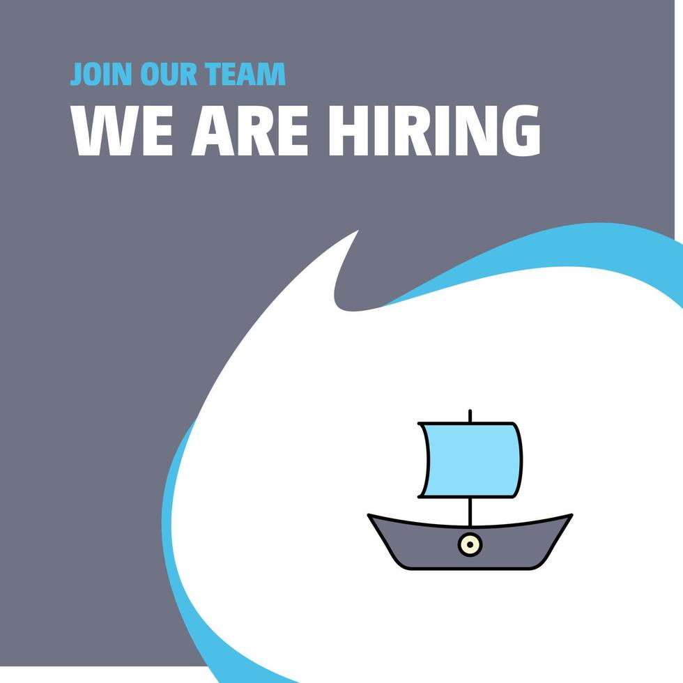 Join Our Team Busienss Company Boat We Are Hiring Poster Callout Design Vector background