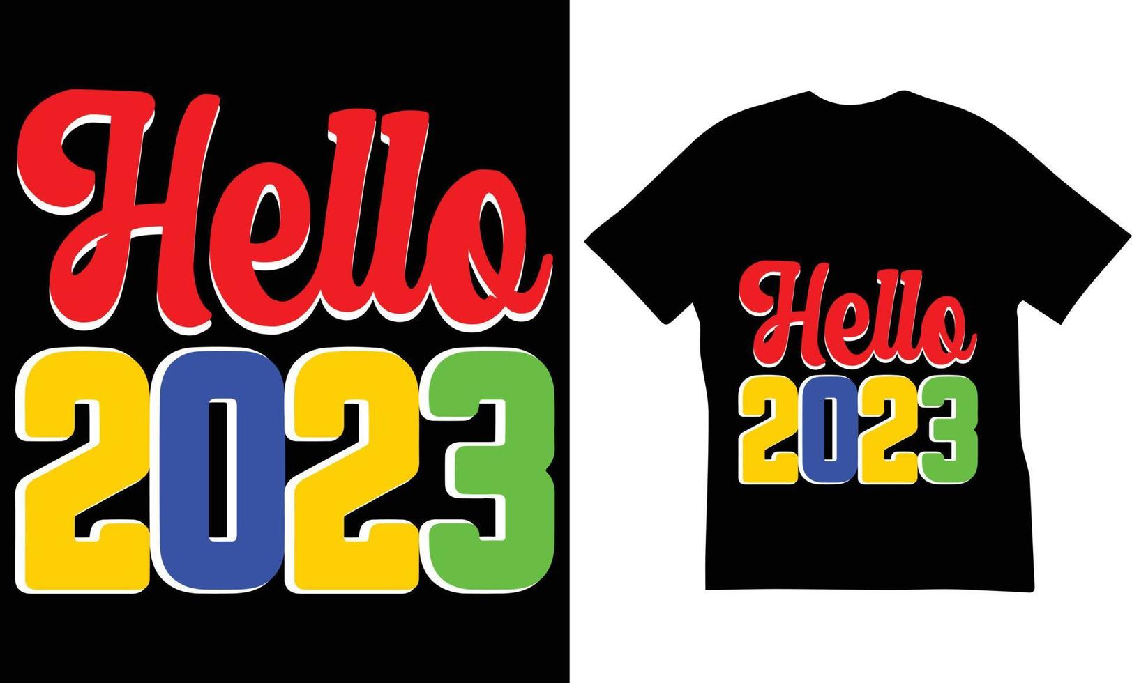 hola 2023 cita el diseño de la camiseta. el mejor diseño de camisetas con citas de feliz año nuevo. vector