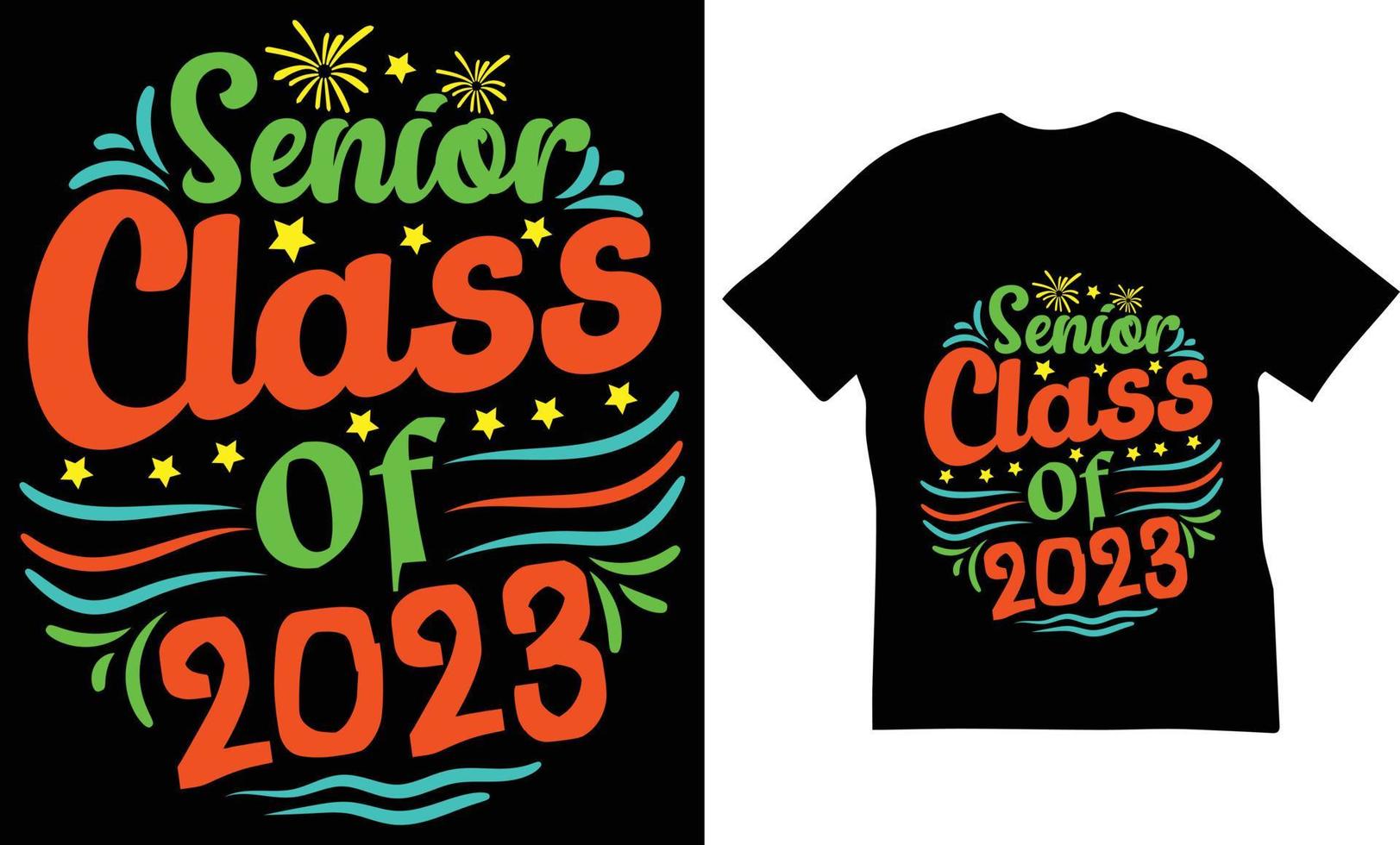 Senior Class Of 2023 Quotes T-Shirt Design. The Best Happy New Year Quotes T-Shirt Design. vector
