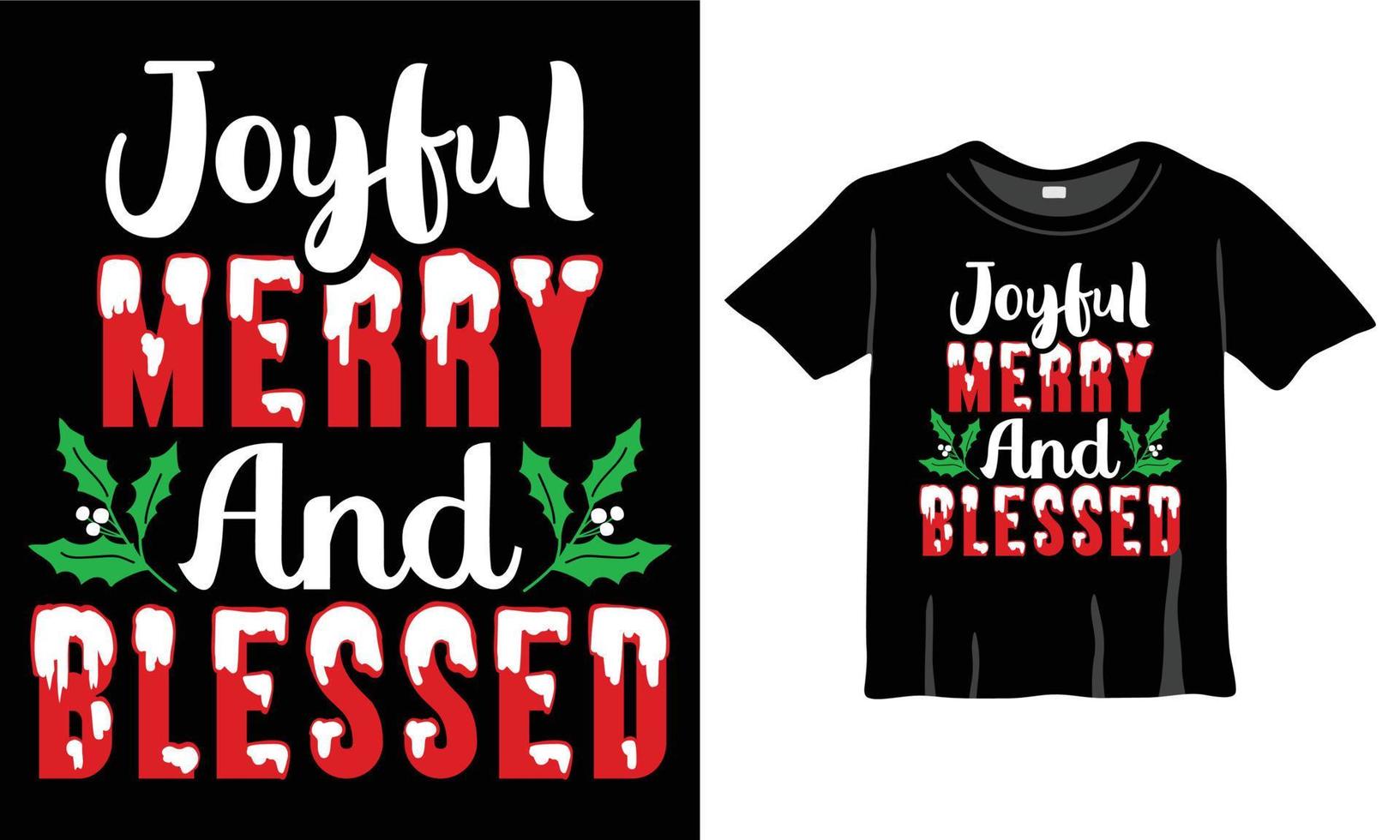 alegre y bendecida plantilla de diseño de camisetas navideñas para la celebración navideña. bueno para tarjetas de felicitación, camisetas, tazas y regalos. para hombres, mujeres y ropa de bebe vector