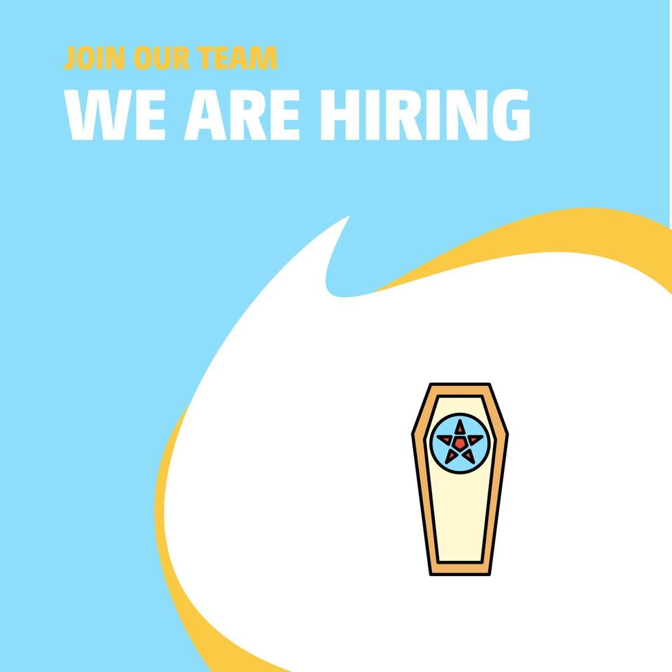 Join Our Team Busienss Company Coffin We Are Hiring Poster Callout Design Vector background
