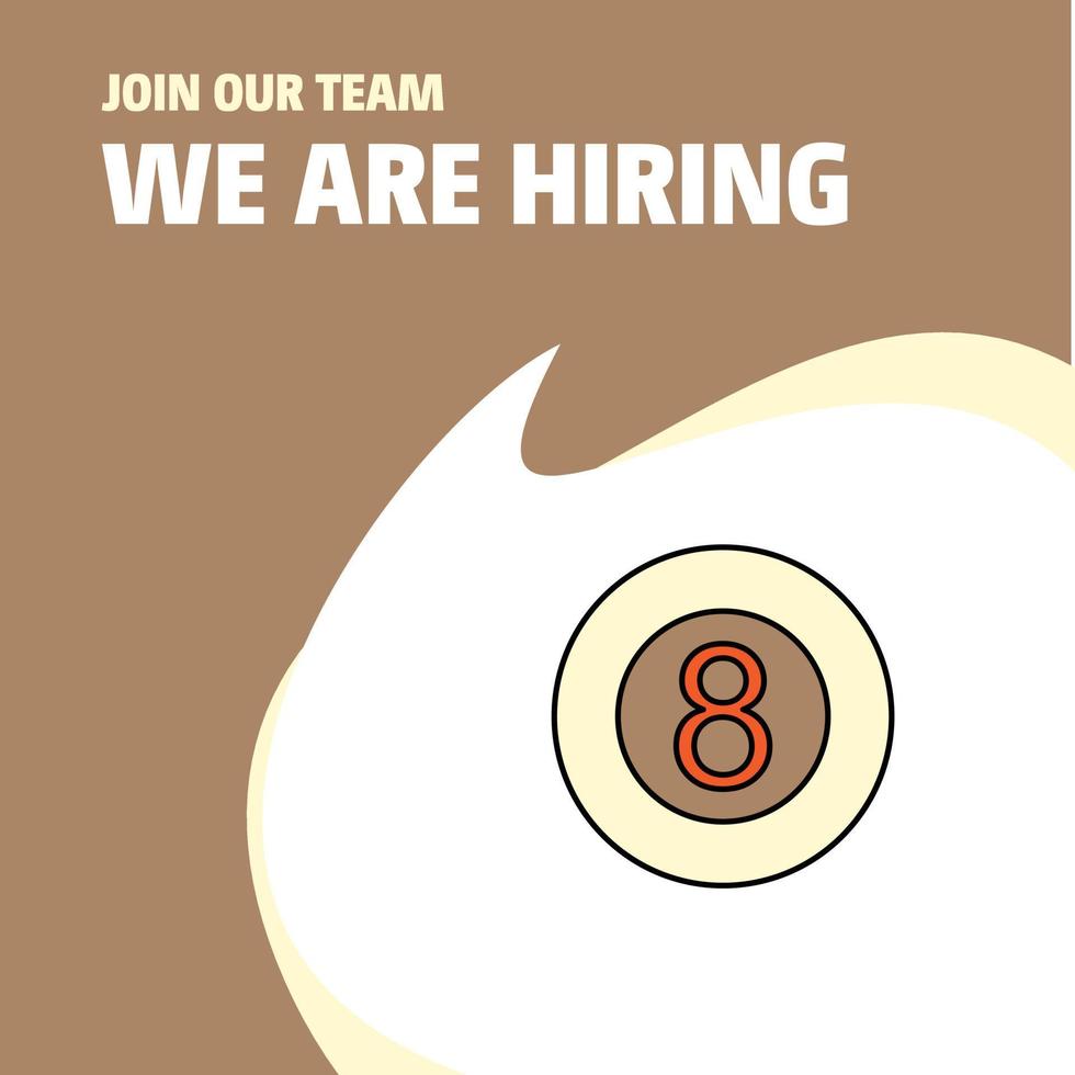 Join Our Team Busienss Company Snooker ball We Are Hiring Poster Callout Design Vector background