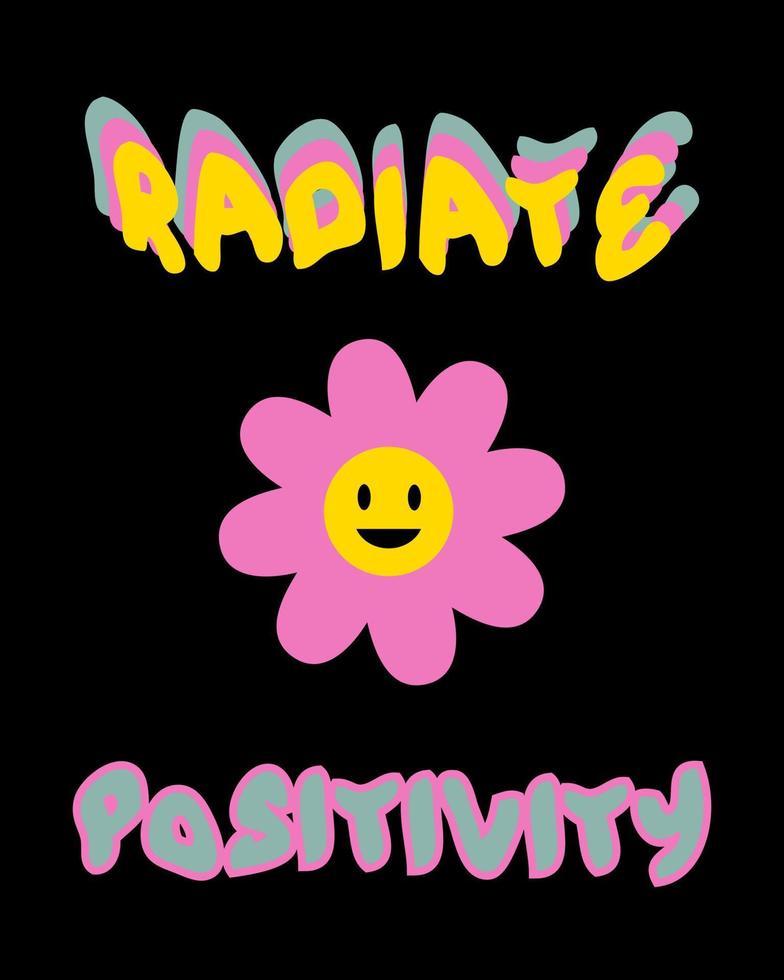 Radiate positivity groovy slogan in 1970s style. vector