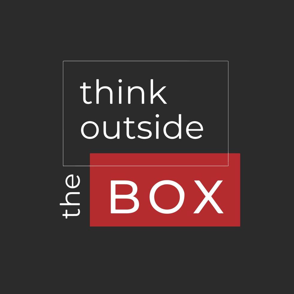 Motivational quote - Think outside the box vector