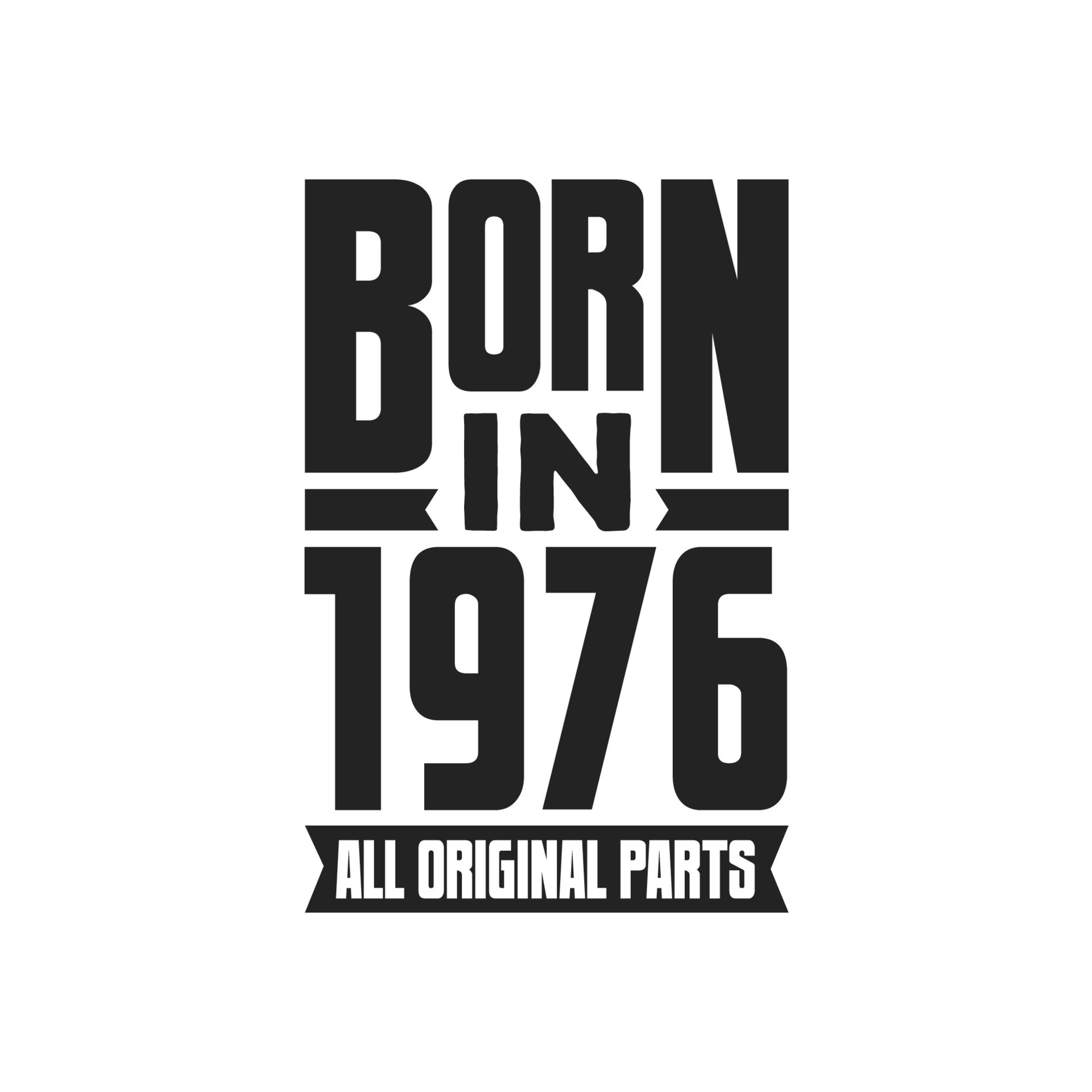 Born in 1976 Birthday quote design for those born in the year 1976